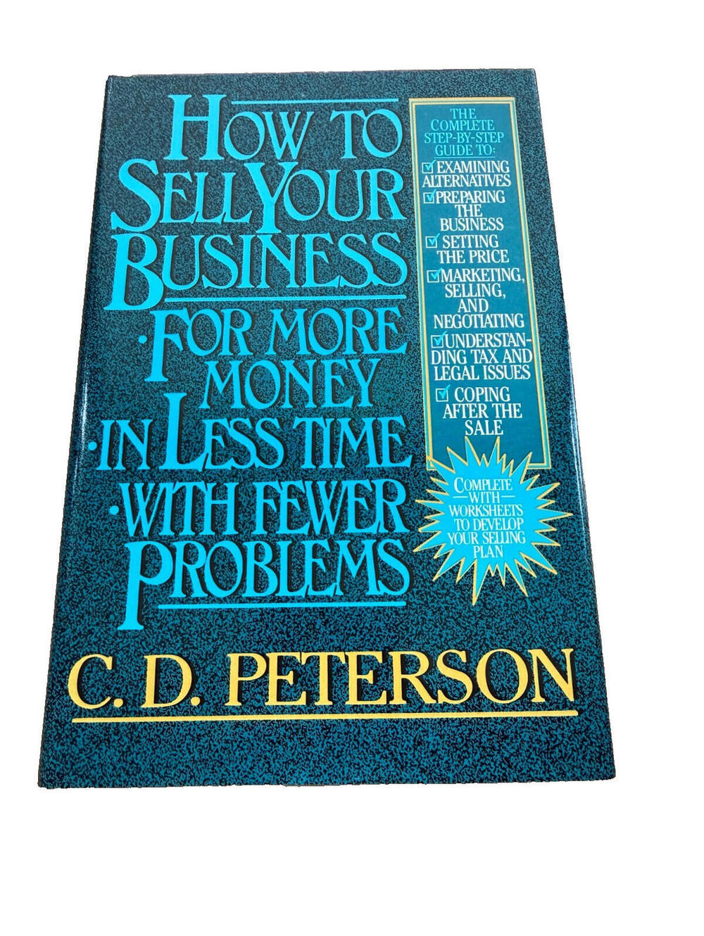 How to Sell Your Business for More Money in Less Time C.D. Peterson Hardcover